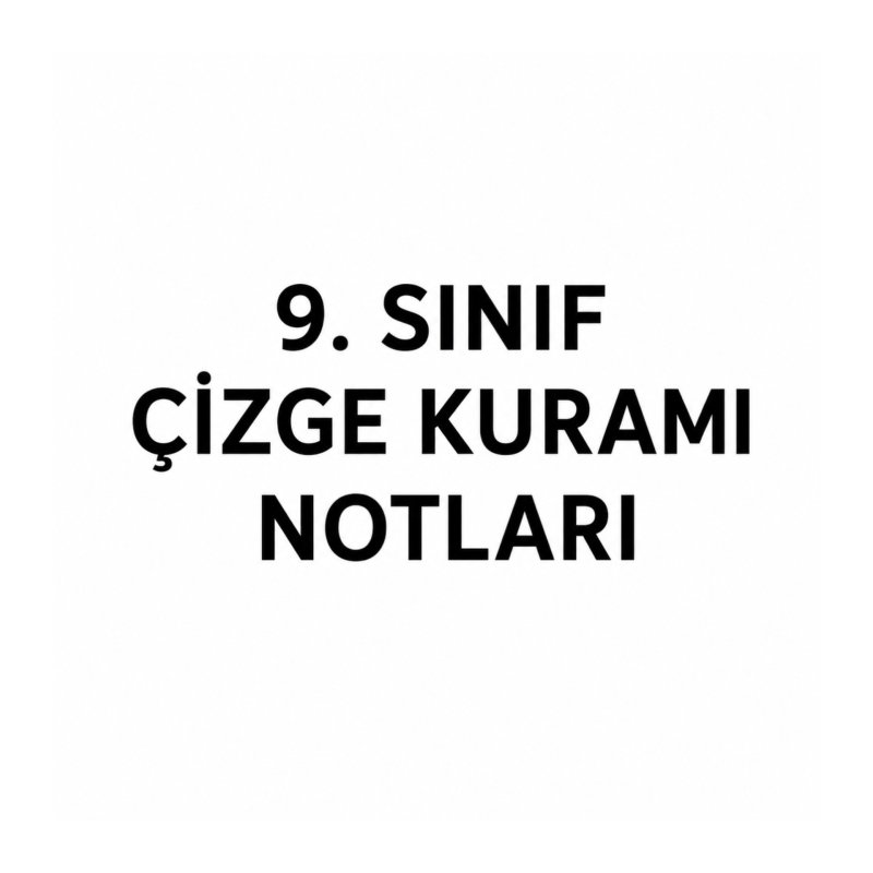 9.SINIF ÇİZGE KURAMI(1.KONU ANLATIMI)